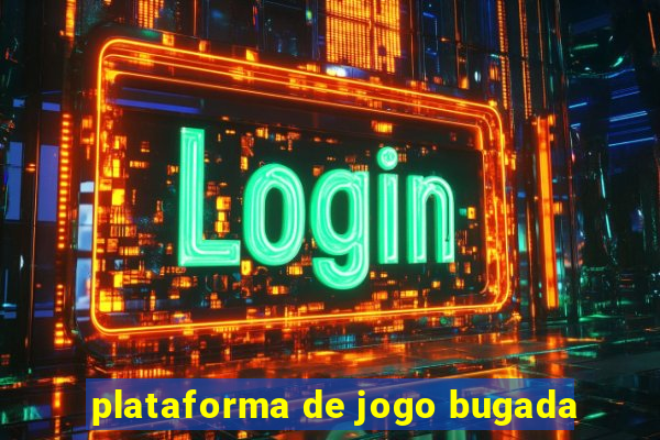 plataforma de jogo bugada